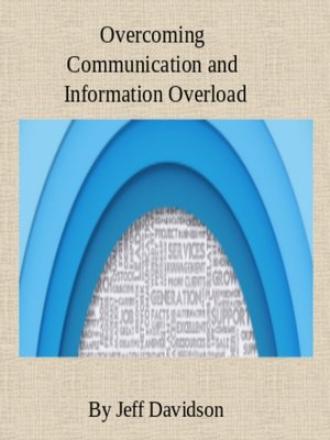 cover image of Overcoming Information and Communication Overload